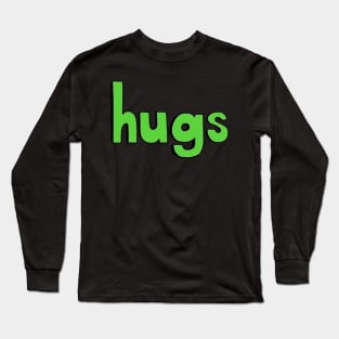 This is the word HUGS Long Sleeve T-Shirt